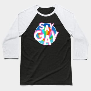 Say Gay! Baseball T-Shirt